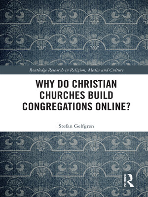 cover image of Why Do Christian Churches Build Congregations Online?